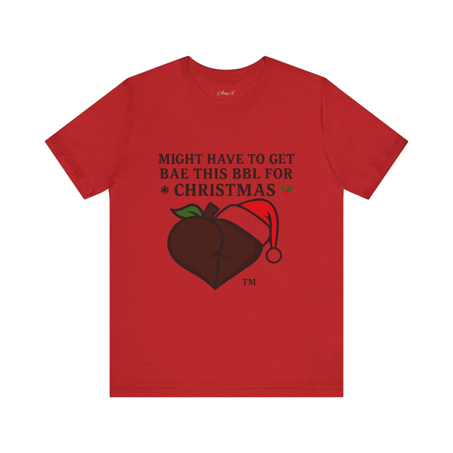 Christmas BBL (Chocolate) Shirt - 'Might Have to Get Bae This BBL for Christmas'