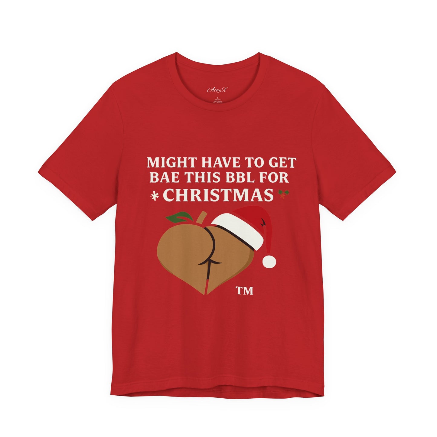 Christmas BBL (Caramel) Shirt - 'Might Have to Get Bae This BBL for Christmas'