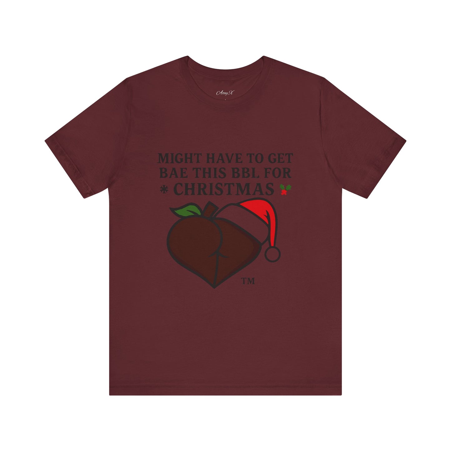 Christmas BBL (Chocolate) Shirt - 'Might Have to Get Bae This BBL for Christmas'