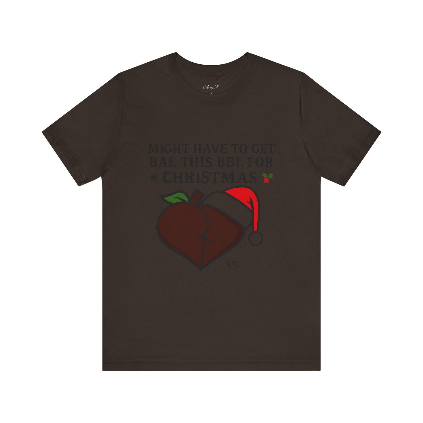 Christmas BBL (Chocolate) Shirt - 'Might Have to Get Bae This BBL for Christmas'