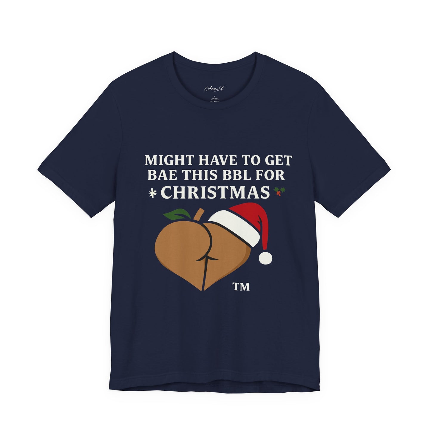 Christmas BBL (Caramel) Shirt - 'Might Have to Get Bae This BBL for Christmas'