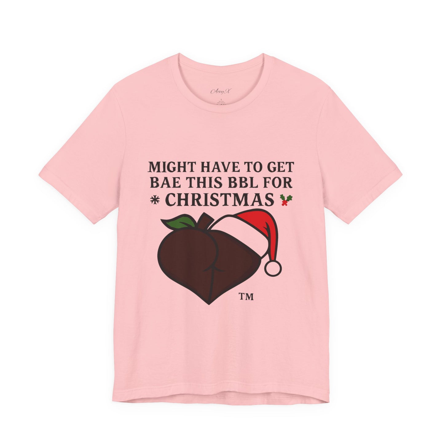 Christmas BBL (Chocolate) Shirt - 'Might Have to Get Bae This BBL for Christmas'