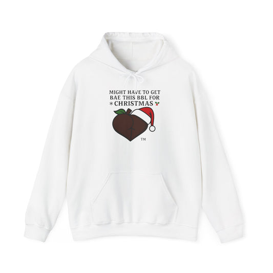 Christmas BBL (Chocolate) Hoodie - 'Might Have to Get Bae This BBL for Christmas'