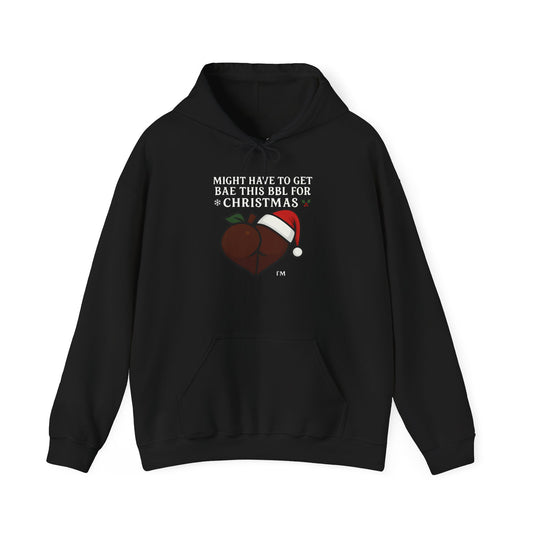 Christmas BBL (Chocolate) Hoodie - 'Might Have to Get Bae This BBL for Christmas'