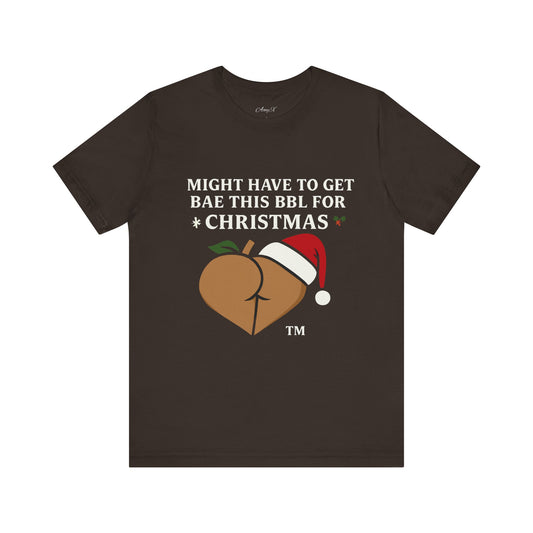 Christmas BBL (Caramel) Shirt - 'Might Have to Get Bae This BBL for Christmas'