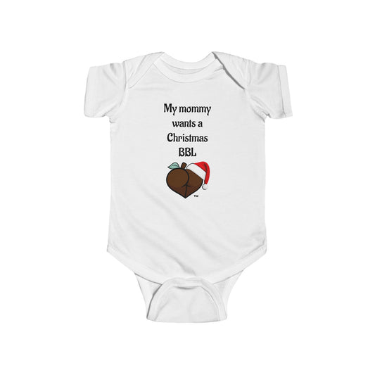 Christmas BBL Baby Bodysuit (Chocolate) - "My Mommy Wants a Christmas BBL"