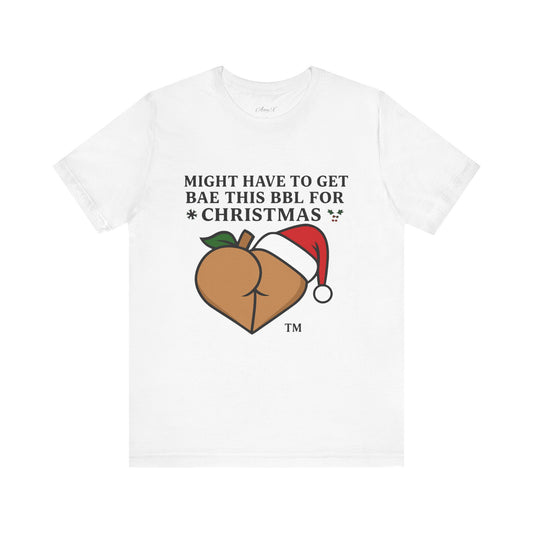 Christmas BBL (Caramel) Shirt - 'Might Have to Get Bae This BBL for Christmas'