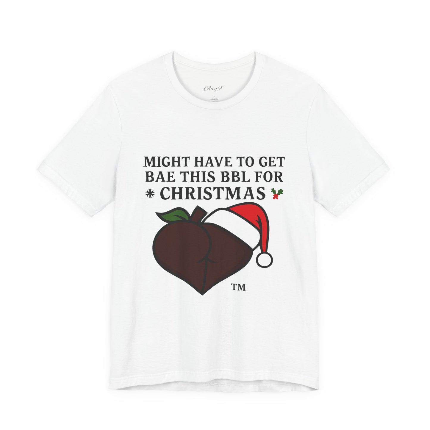 Christmas BBL (Chocolate) Shirt - 'Might Have to Get Bae This BBL for Christmas'