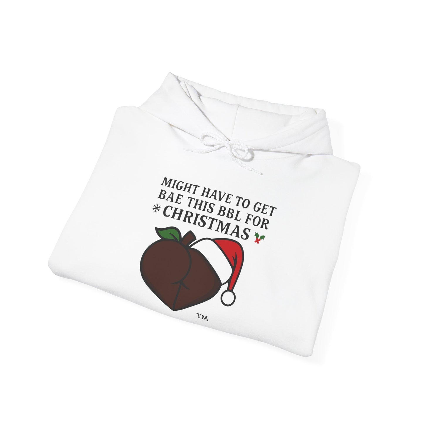 Christmas BBL (Chocolate) Hoodie - 'Might Have to Get Bae This BBL for Christmas'