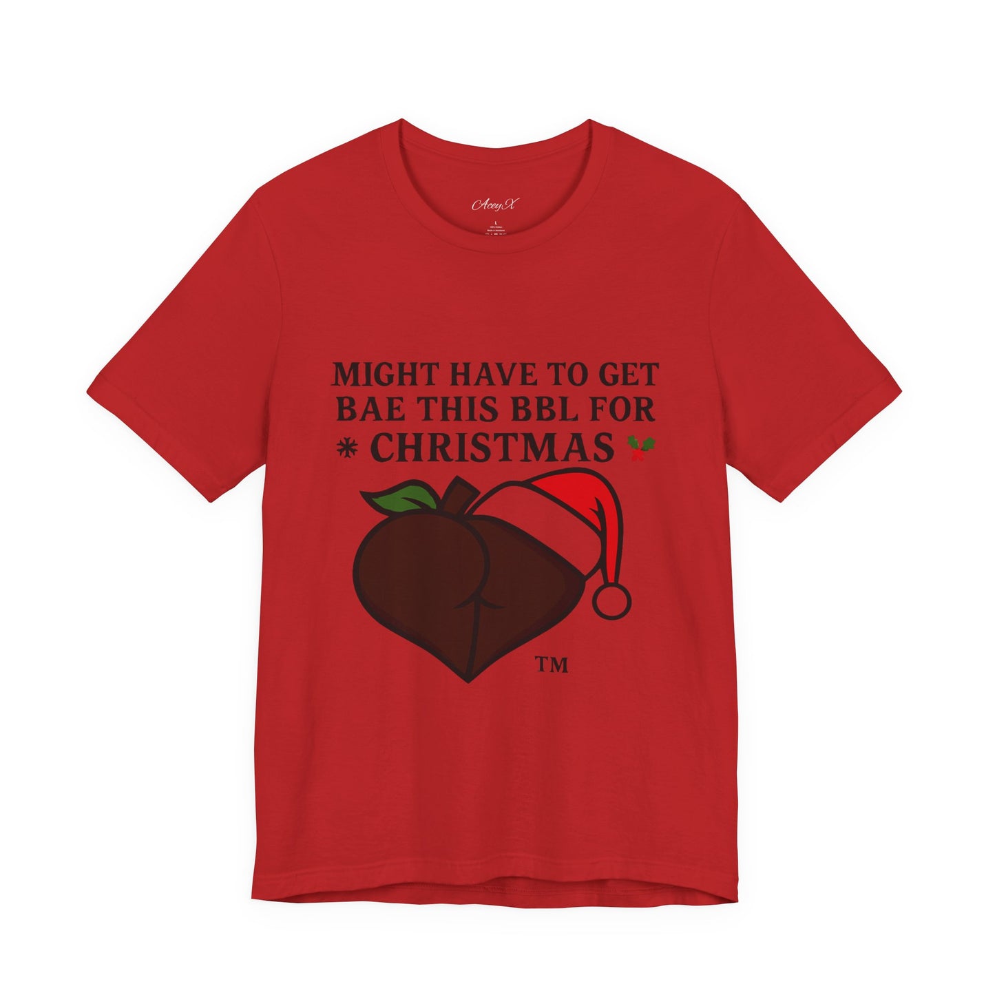 Christmas BBL (Chocolate) Shirt - 'Might Have to Get Bae This BBL for Christmas'