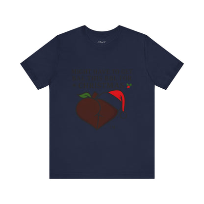 Christmas BBL (Chocolate) Shirt - 'Might Have to Get Bae This BBL for Christmas'