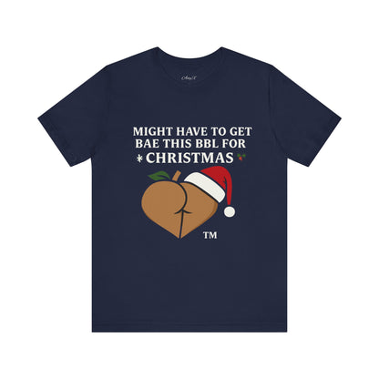 Christmas BBL (Caramel) Shirt - 'Might Have to Get Bae This BBL for Christmas'