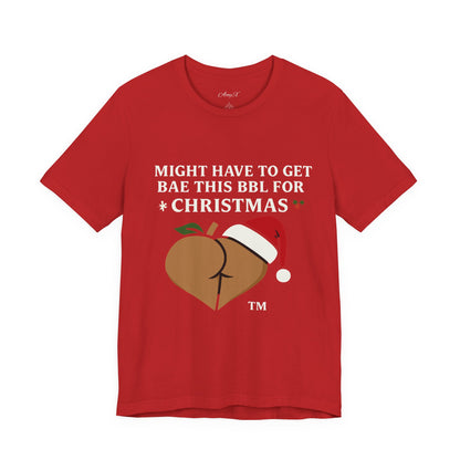 Christmas BBL (Caramel) Shirt - 'Might Have to Get Bae This BBL for Christmas'