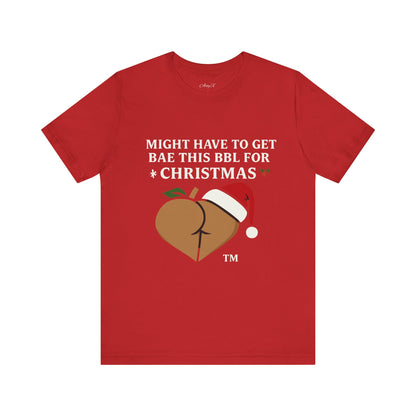 Christmas BBL (Caramel) Shirt - 'Might Have to Get Bae This BBL for Christmas'