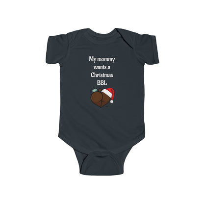 Christmas BBL Baby Bodysuit (Chocolate) - "My Mommy Wants a Christmas BBL"