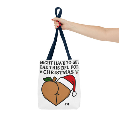 Christmas BBL Tote Bag — "Might Have to Get Bae This BBL for Christmas" Holiday Gift Tote