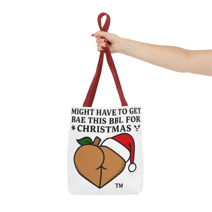 Christmas BBL Tote Bag — "Might Have to Get Bae This BBL for Christmas" Holiday Gift Tote