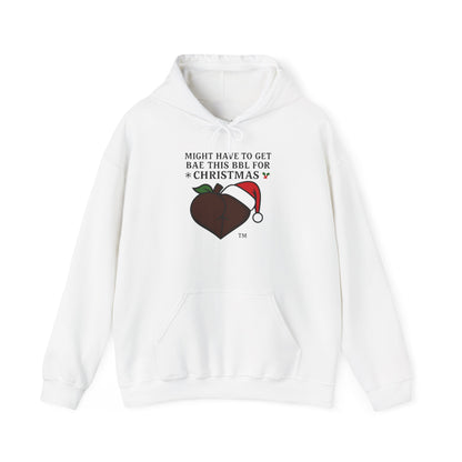 Christmas BBL (Chocolate) Hoodie - 'Might Have to Get Bae This BBL for Christmas'