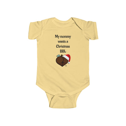 Christmas BBL Baby Bodysuit (Chocolate) - "My Mommy Wants a Christmas BBL"